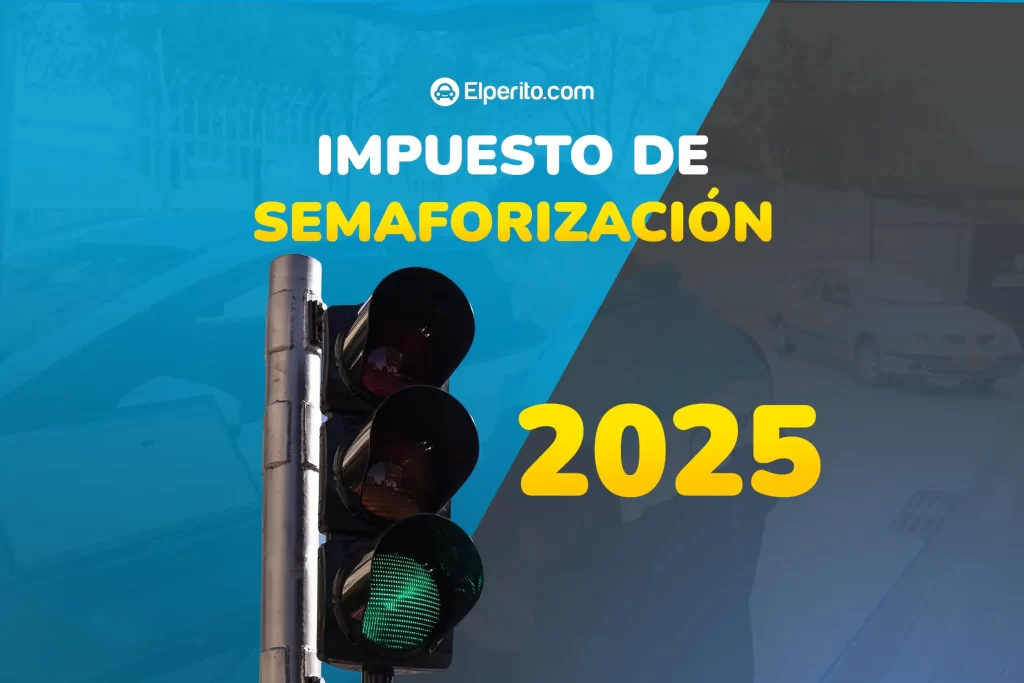 Conoce todo del impuesto de semaforización 2025