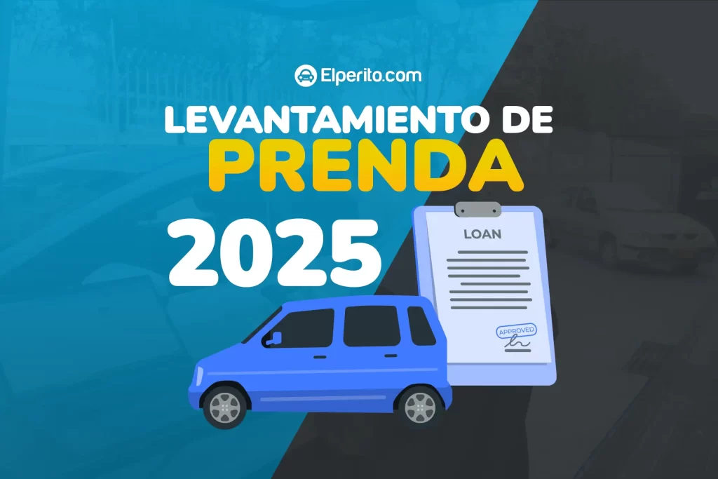 ¿Cómo hacer un levantamiento de prenda vehicular en 2025?