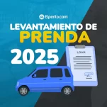 ¿Cómo hacer un levantamiento de prenda vehicular en 2025?